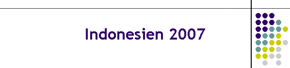Indonesien 2007